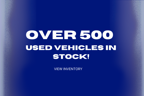 Over 500 used vehicles in stock